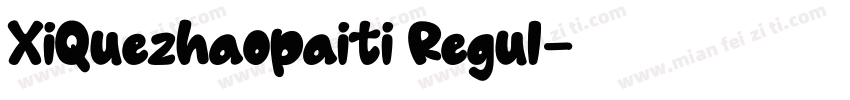 XiQuezhaopaiti Regul字体转换